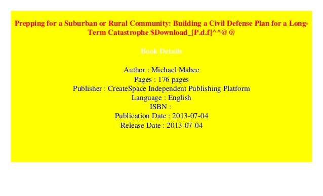 Prepping for a Suburban or Rural Community: Building a Civil Defense Plan for a Long-Term Catastrophe